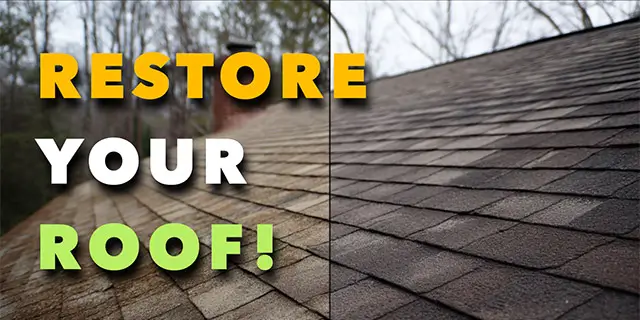 TEXT: Restore Your Roof!, over side-by-side before-after roof and shingle restoration